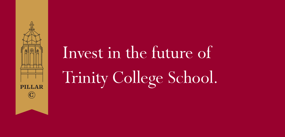 Invest in the future of Trinity College School.
